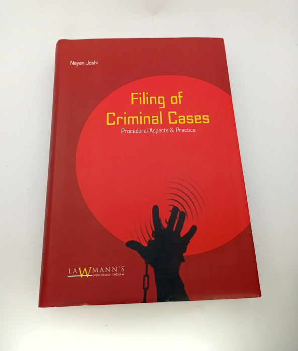 Filing of Criminal Cases (Procedural Aspects and Practice)